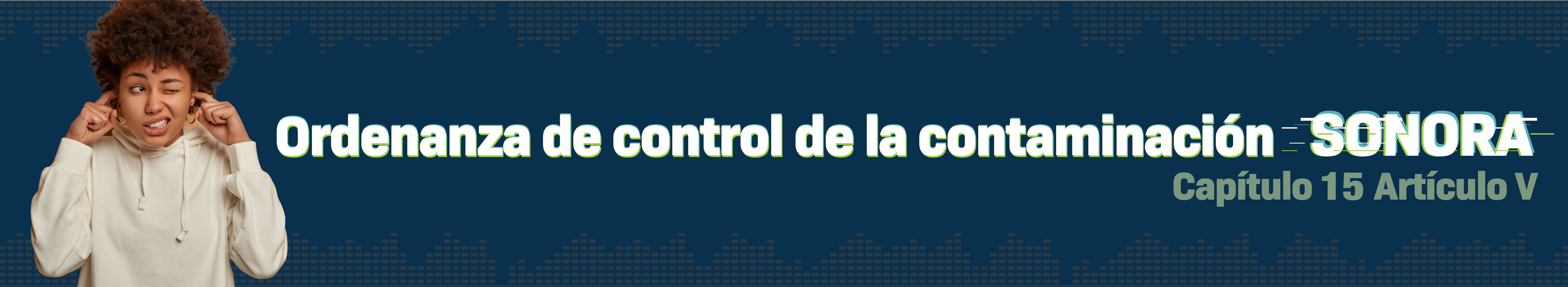Ordenanza de Control de Contaminación Sonora, Capítulo 15, Artículo V